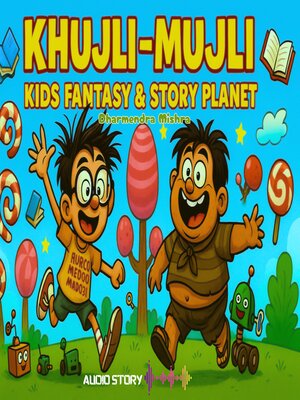 cover image of Khujli-Mujli-Kids Fantasy & Story Planet